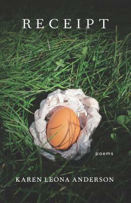 Receipt: Poems by Karen Leona Anderson