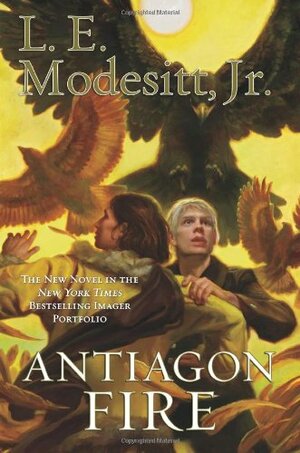 Antiagon Fire by L.E. Modesitt Jr.