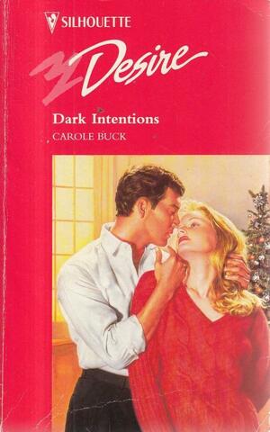 Dark Intentions by Carole Buck