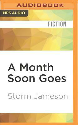 A Month Soon Goes by Storm Jameson