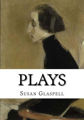 Plays by Susan Glaspell