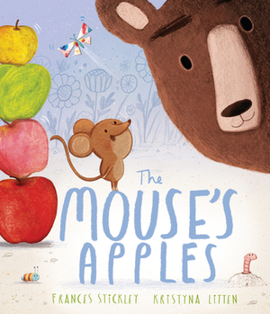 The Mouse's Apples by Frances Stickley