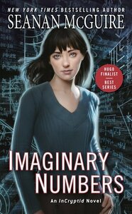 Imaginary Numbers by Seanan McGuire