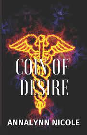 Coin of Desire- Special Edition by Annalynn Nicole, Annalynn Nicole, choose