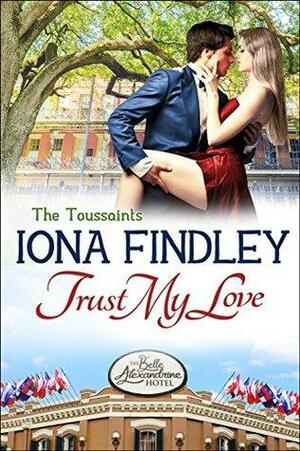 Trust My Love by Iona Findley