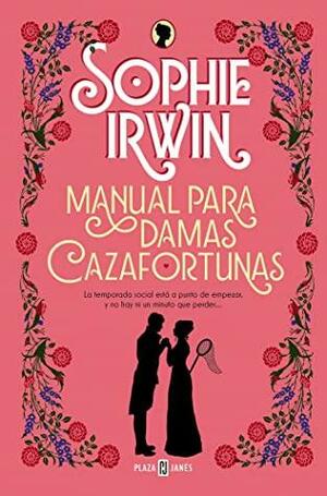 Manual para damas cazafortunas by Sophie Irwin