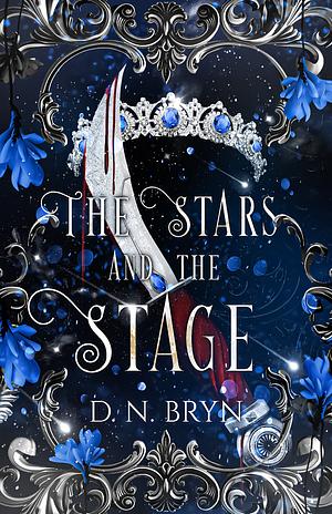The Stars and the Stage by D.N. Bryn
