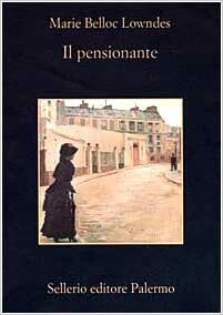 Il pensionante by Marie Belloc Lowndes