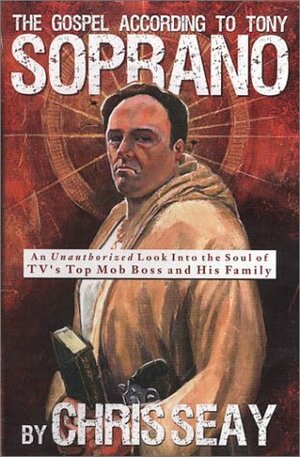Gospel According to Tony Soprano by Chris Seay