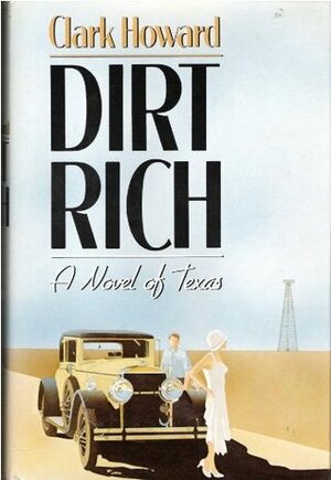 Dirt Rich by Clark Howard
