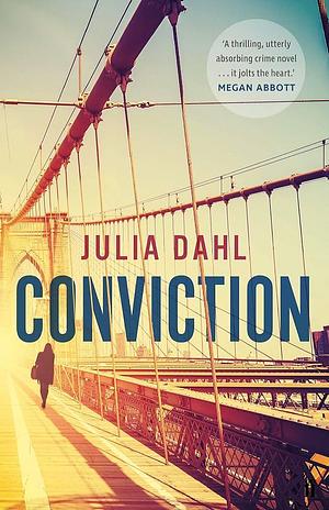 CONVICTION by Julia Dahl, Julia Dahl