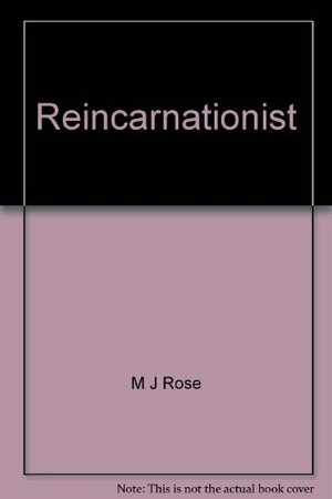 The Reincarnationist by M.J. Rose