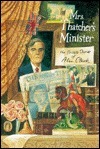 Mrs. Thatcher's Minister: The Private Diaries Of Alan Clark by Alan Clark