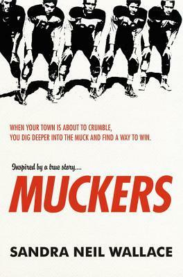 Muckers by Sandra Neil Wallace