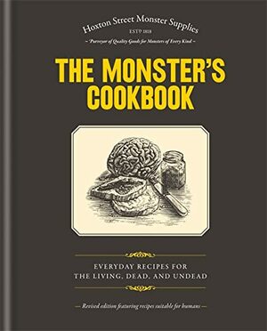 Hoxton Street Monster Supplies: The Monster's Cookbook by Mitchell Beazley