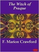 The Witch of Prague by F. Marion Crawford