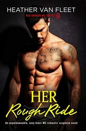 Her Rough Ride by Heather Van Fleet