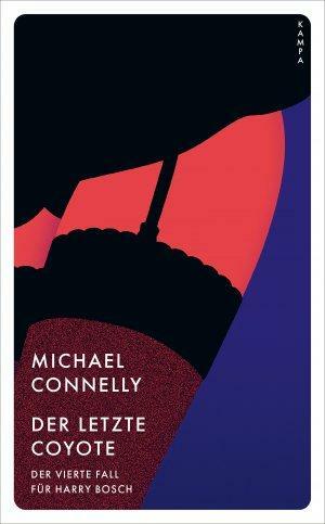 Der letzte Coyote by Michael Connelly