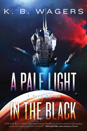 A Pale Light in the Black by K.B. Wagers