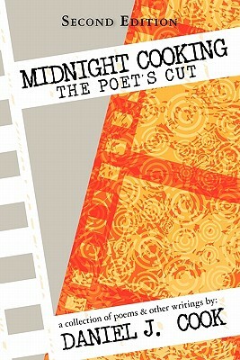 Midnight Cooking: The Poet's Cut by Daniel J. Cook