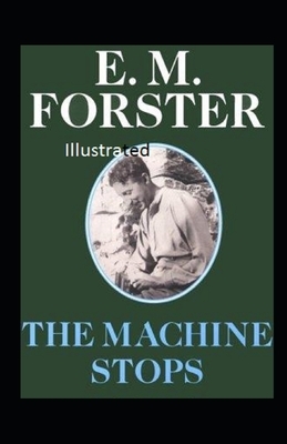 The Machine Stops  by E.M. Forster