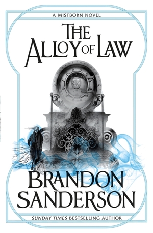 The Alloy of Law by Brandon Sanderson