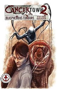 Cancertown: Blasphemous Tumors #1 by Cy Dethan