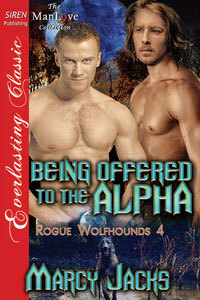 Being Offered to the Alpha by Marcy Jacks