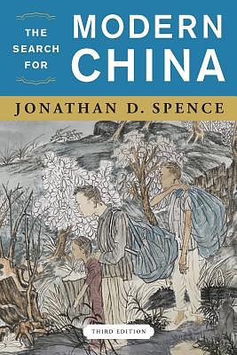 The Search for Modern China by Jonathan D. Spence