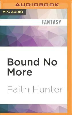 Bound No More by Faith Hunter