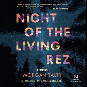 Night of the Living Rez by Morgan Talty