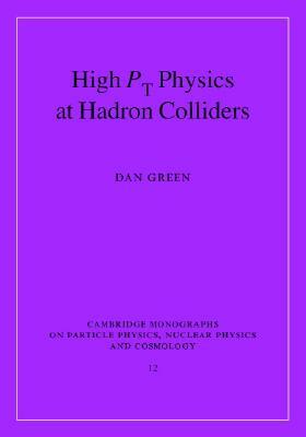 High PT Physics at Hadron Colliders by Dan Green