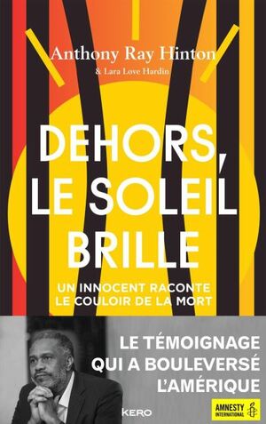 Dehors, le soleil brille by Lara Love Hardin, Anthony Ray Hinton