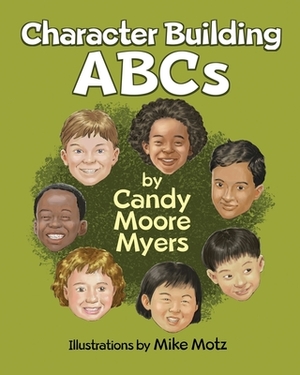 Character Building ABCs by Candy Moore Myers