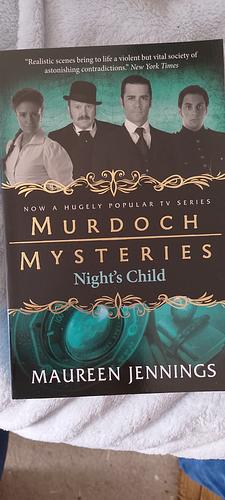 Murdoch Mysteries - Night's Child by Maureen Jennings