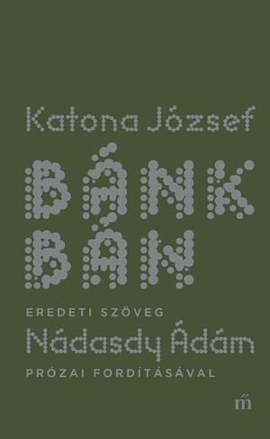 Bánk bán by Katona József