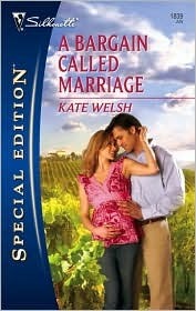 A Bargain Called Marriage by Kate Welsh