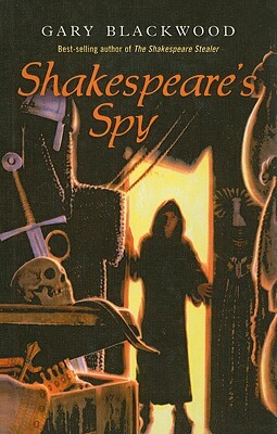 Shakespeare's Spy by Gary Blackwood