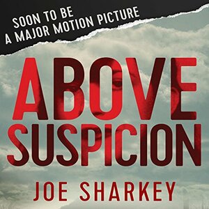 Above Suspicion by Joe Sharkey