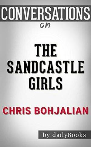 The Sandcastle Girls: A Novel By Chris Bohjalian | Conversation Starters by Daily Books, Daily Books
