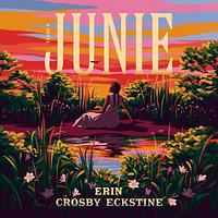 Junie by Erin Crosby Eckstine