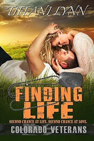 Finding Life (Colorado Veterans #4) by Tiffani Lynn