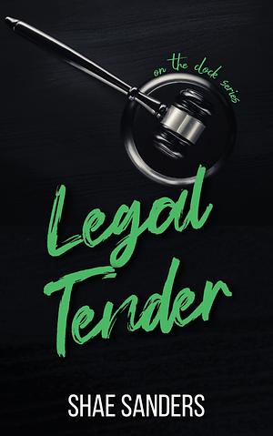 Legal Tender by Shae Sanders