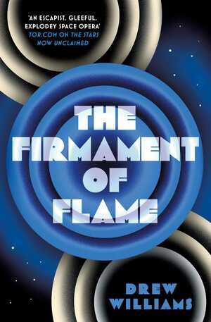 The Firmament of Flame by Drew Williams