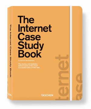 The Internet Case Study Book by Rob Ford, Julius Wiedemann