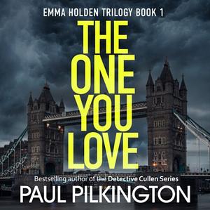 The One You Love by Paul Pilkington