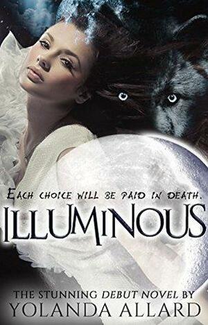 Illuminous: A Young Adult Paranormal by Yolanda Allard