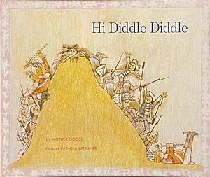 Hi Diddle Diddle by Mother Goose, Nola Langner