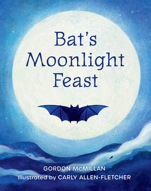 Bat's Moonlight Feast by Carly Allen-Fletcher