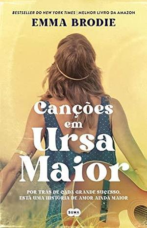 Canções em Ursa Maior by Emma Brodie